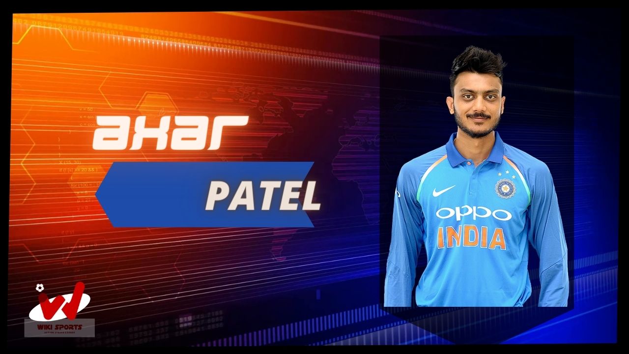 Axar Patel Wiki, Age, Height, Bowling, Wife, IPL, Biography & More