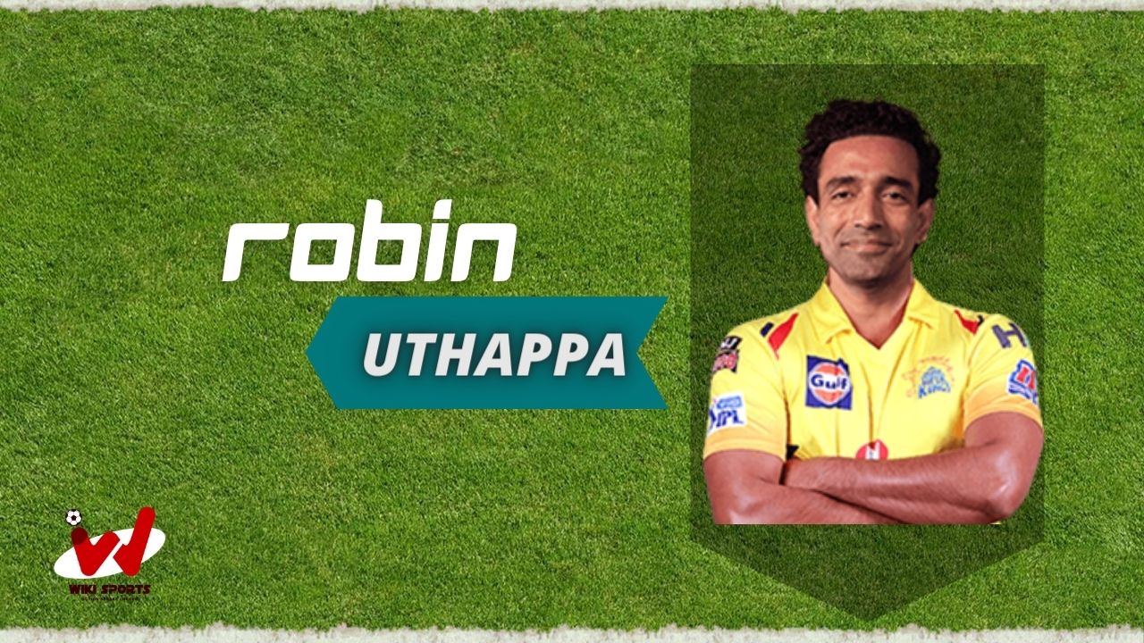 Robin Uthappa Wiki, Age, Wife, Retirement, Family, IPL, Biography & More (7)