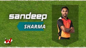 Sandeep Sharma (Cricketer) Wiki, Age, Family, Wife, Height, Biography & More