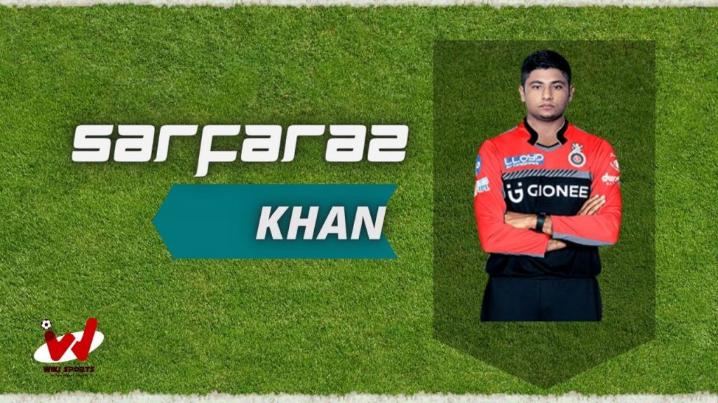 Sarfaraz Khan (Cricketer) Wiki, Age, Family, IPL, Height, Biography