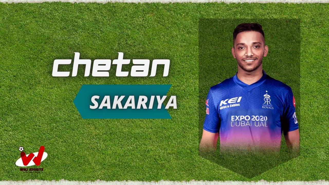 Chetan Sakariya (Cricketer) Wiki, Age, Height, Biography, Cast, Career, Family & More