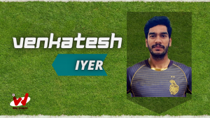 Venkatesh Iyer (Cricketer) Wiki, Age, Height, Biography, Family, Career & More