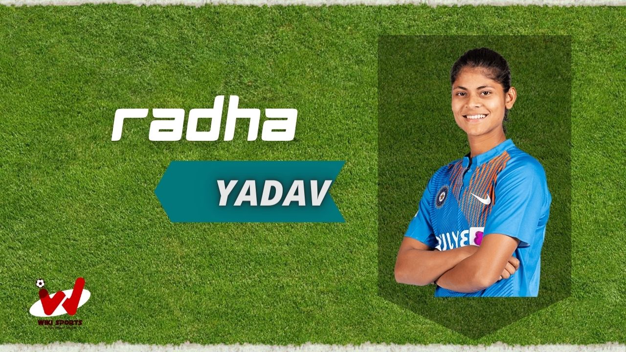 Radha Yadav (Cricketer) Wiki, Age, Family, Husband, Height, Biography & More