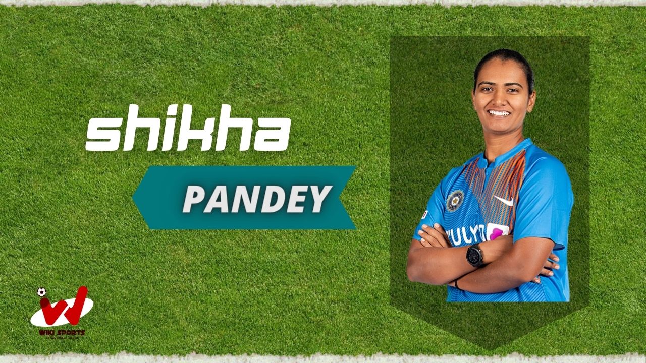 Shikha Pandey (Cricketer) Wiki, Age, Height, Biography, Family, Net Worth & More